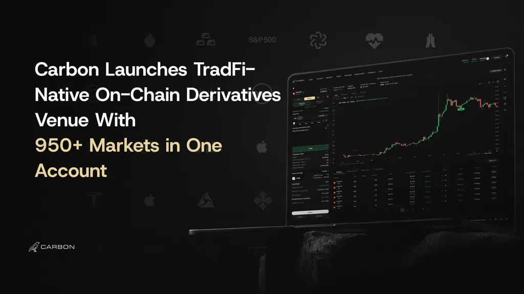 Carbon Unleashes Revolutionary On-Chain Derivatives Platform with 950+ Markets in One Account