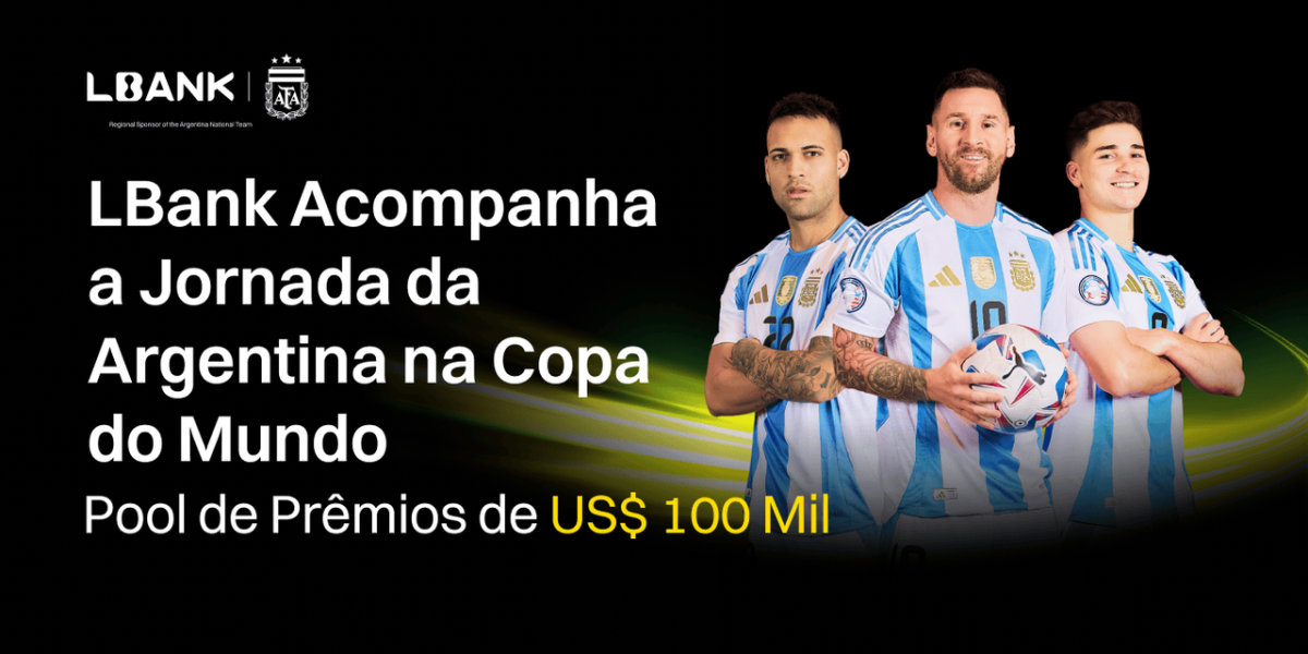 LBank Unveils $100,000 Global Campaign Honoring Argentina's World Cup Glory